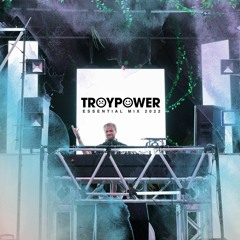 Troy Power Essential Mix 2022