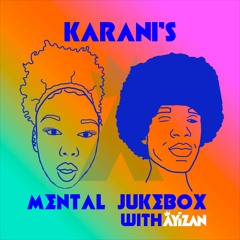 Mental Jukebox #48 ft Karani