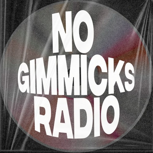 No Gimmicks Radio™