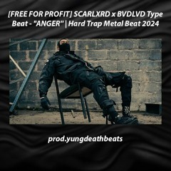 [FREE FOR PROFIT] SCARLXRD x BVDLVD Type Beat - ''ANGER'' | Hard Trap Metal Beat 2024