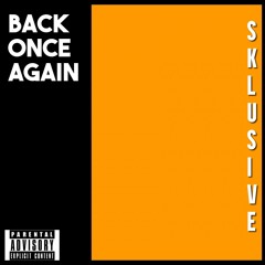 Sklusive - Back Once Again