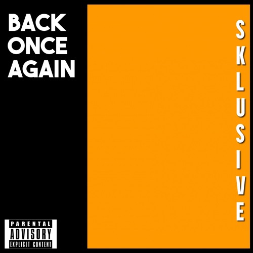 Sklusive - Back Once Again
