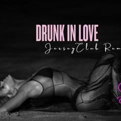 drunk in love #jerseyclub mix
