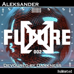 Aleksander - Devoured By Darkness (Original Mix)