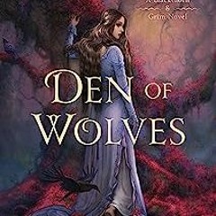 |Digital+ Den of Wolves, Blackthorn & Grim Book 3# by
