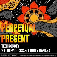 Perpetual Present - Technopoly (Original Mix)