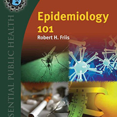 View EPUB 📕 Epidemiology 101 (Essential Public Health) by  Robert H. Friis EBOOK EPU