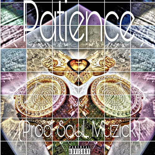 Patience (Prod. SouL Muzick)