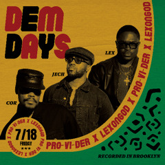 PRO-VI-DER, LEXONGOD - Dem Days