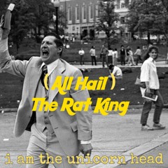 All Hail the Rat King