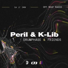 drumphase & friends 013 - Peril & K-Lib