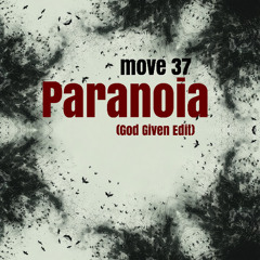 Paranoia (God Given Edit)