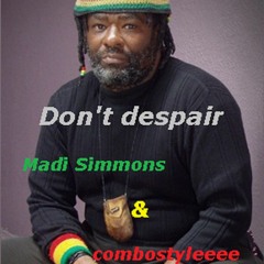 Don't Despair Madi Simmons(SUNRYZ RIDDIM)