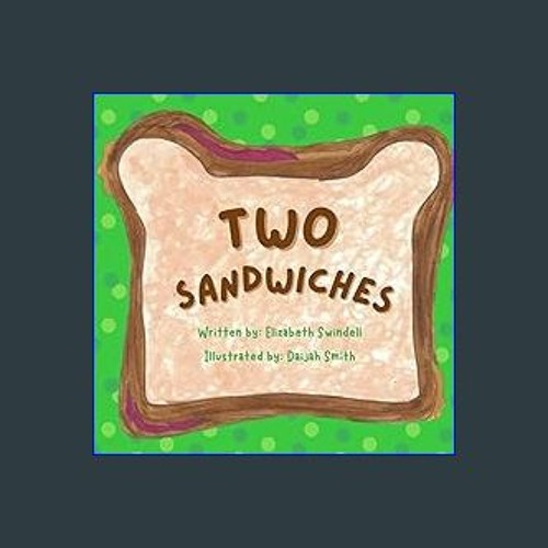 PDF [READ] ✨ Two Sandwiches: Make One, Give One Full Pdf