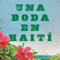 View EPUB 💛 Una boda en Haiti: Historia de una amistad (Spanish Edition) by  Julia A