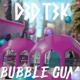 on D3D T3K - Bubble Gum