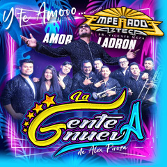 AMOR LADRON EN VIVO SONIDO EMPERADOR AZTECA 2025