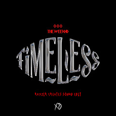 Timeless - (RAYZIR Creates Sound Edit) [low quality]