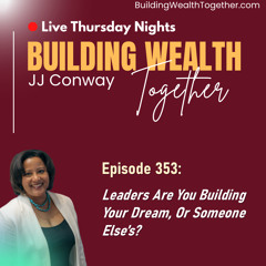 Episode 353: Walking Video – Leaders, Are You Building YOUR Dream or Someone Else’s?