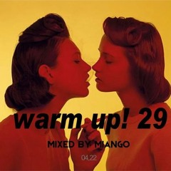 WARM UP! 29