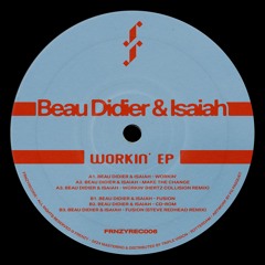 DS Premiere: Beau Didier & Isaiah - Make The Change [FRNZYREC006]