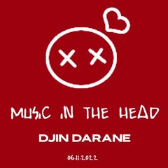 DJIN DARANE - MUSiC IN THE HEAD - 06.11.2022