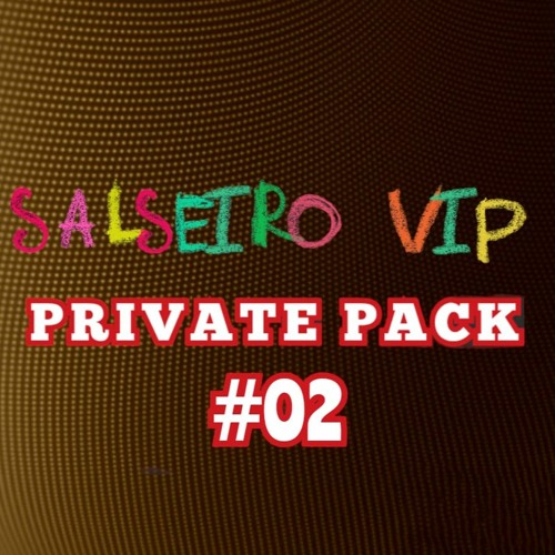 SALSEIRO VIP PRIVATE  PACK  #02