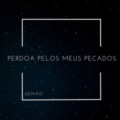 Perdoa pelos Meus Pecados (Remix)