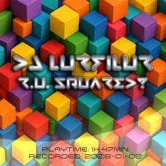 R. U. SQUARED? (260102) by DJ LURFiLUR (SE)
