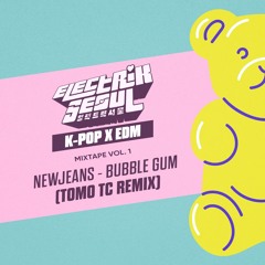 NewJeans - Bubble Gum (Tomo Tc Remix)