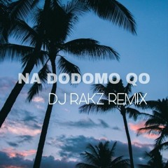 Na Dodomo Qo Fijian Remix XDJRAKZ #IDAMAN REMIX.mp3