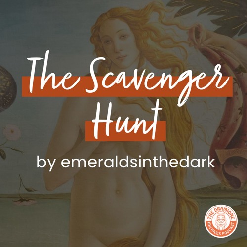 [Podfic] 'The Scavenger Hunt' by emeraldsinthedark | Chapters 7-8
