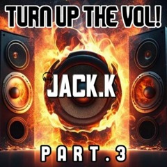TURN UP THE VOL! (PART3)