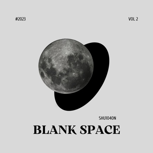 Stream Blank spaCe vol.2 by Shu1040n | Listen online for free on SoundCloud