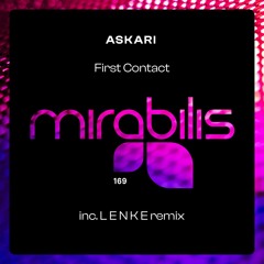 Latest Release - ASKARI (UK) - First Contact (L E N K E Remix)