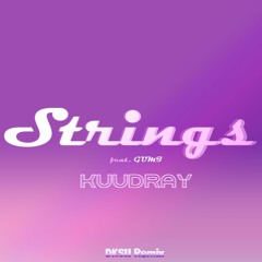 Kuudray - Strings feat. Gumi(DKSII Remix)
