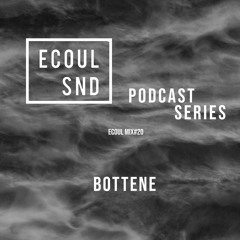 ECOUL SND Podcast Series - Bottene