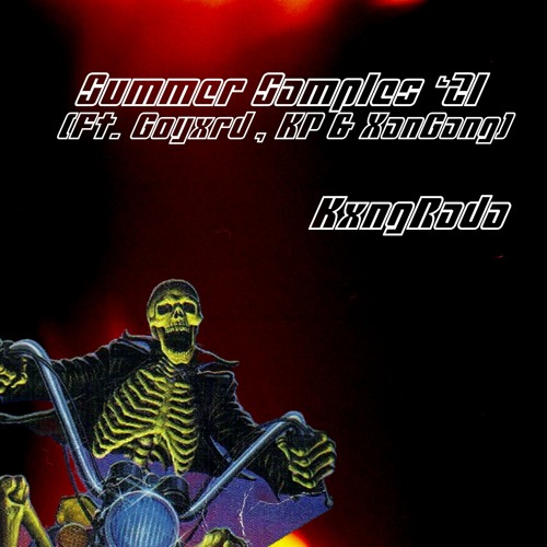 Summer Samples ‘21 (ft. Goyxrd, KP & XanGang)(prod. KxngRada)
