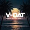 V-DAT - COMING LIFE IN STEREO Vol.7 DJ mix artwork - Electronic music tracklist cover image