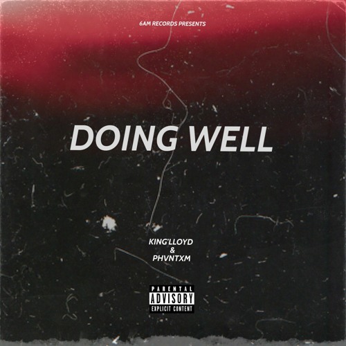 Doing Well - Phvntxm & King'Lloyd