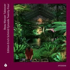 APOD0048 Beau Wanzer Takeover (excerpt from Garfield Park Conservatory). Edition Erich Schmid Ep. 24