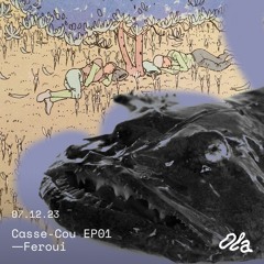 Casse-Cou ep01 — Feroui