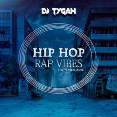 HIP HOP RAP VIBES FEB-MARCH 2020