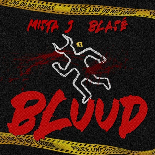 Mista J X Blasé - Bluud