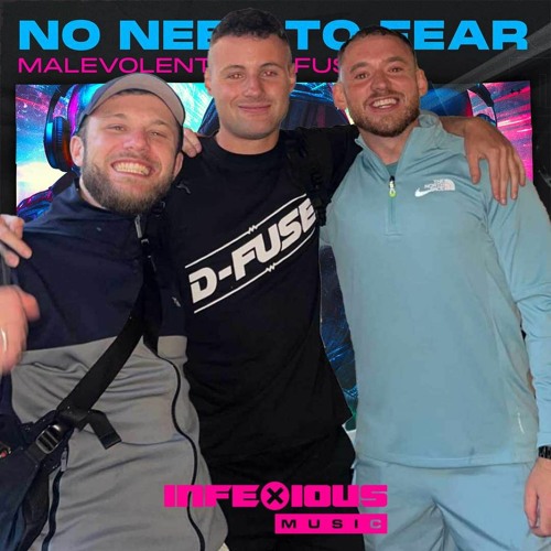 Malevolent X D-Fuse - No Need To Fear (Radio Edit)