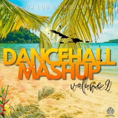 Dancehall Mashup Vol 2 "Shatta Edition"