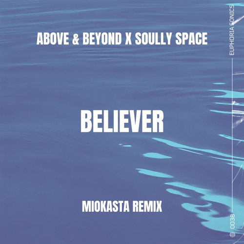 Above & Beyond x Soully Space - Believer (Miokasta Remix)
