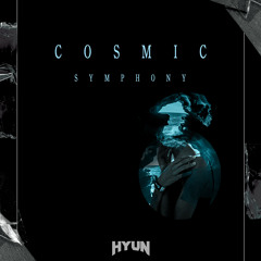 Cosmic symphony(Original mix)-HYUN[FREE UNTIL AUG]