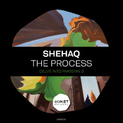 𝐏𝐑𝐄𝐌𝐈𝐄𝐑𝐄:  Shehaq - The Process (Original Mix) [ Comet Records]