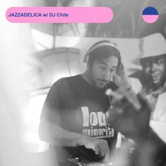 RADIO.D59B / JAZZADELICA #47 w/ DJ CHILE